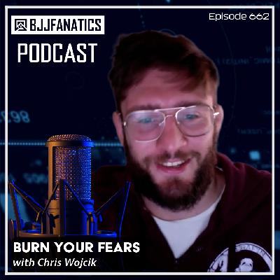 BJJ Fanatics 662: Chris Wojcik