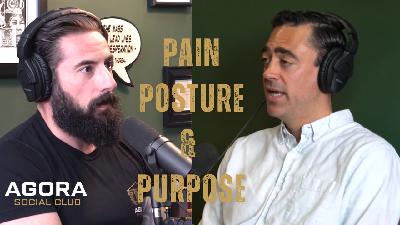 Pain, Posture, and Purpose w/ Dr. Stephen Thorp Pain, Posture, and Purpose w/ Dr. Stephen Thorp