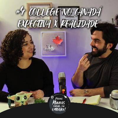 #4 - College no Canadá: Expectativa x Realidade #4 - College no Canadá: Expectativa x Realidade