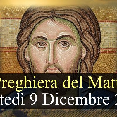 Preghiera del Mattino MARTEDI 9 DICEMBRE 2025 ❤️ Lodi Mattutine Martedì II Settimana di Avvento