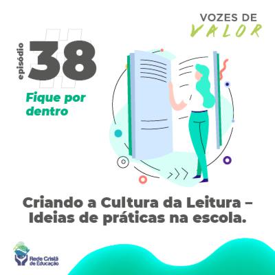 #38 Criando a cultura da leitura | Fique por dentro