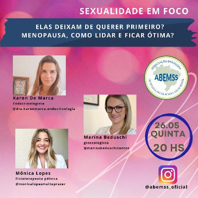 Elas deixam de querer primeiro? Menopausa, como lidar e ficar ótima?