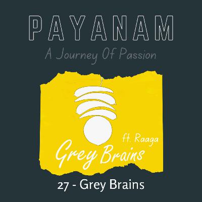 ఓ పిట్ట కథ! Payanam: Episode-27 ‘Grey Brains ft. Raaga’ ఓ పిట్ట కథ! Payanam: Episode-27 ‘Grey Brains ft. Raaga’
