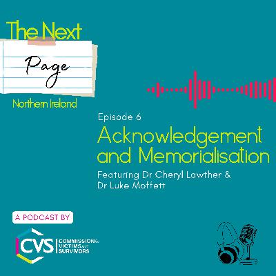 Episode 6 - Acknowledgement and Memorialisation
