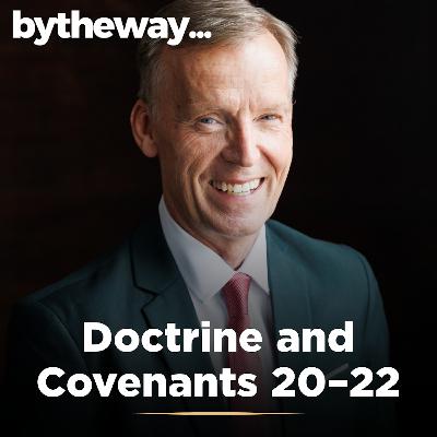 Doctrine and Covenants 20–22