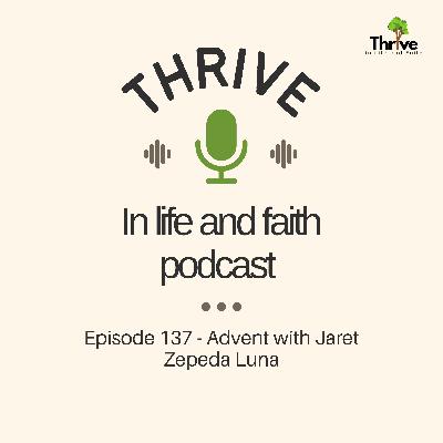 Episode 137 - Advent with Jaret Zepeda Luna