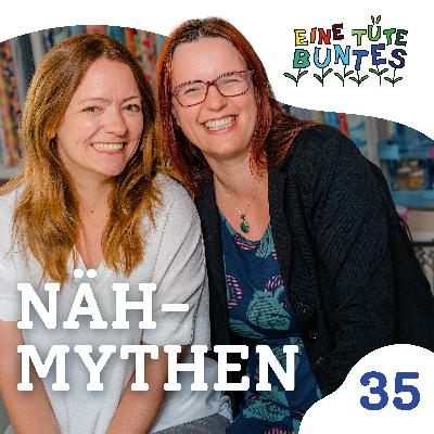 Episode 35: Nähmythen Episode 35: Nähmythen