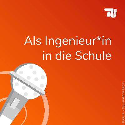 Als Ingenieur*in in die Schule Als Ingenieur*in in die Schule