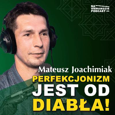 Wdzięczność jest moją odtrutką na perfekcjonizm... [Na Werandzie Podcast #237]