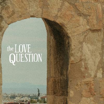 The Love Question