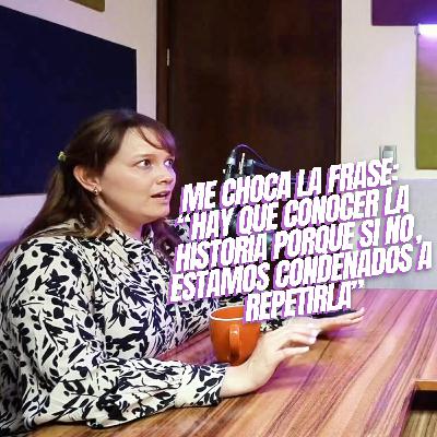 9. Me choca la frase “hay que conocer la historia porque si no, estamos condenados a repetirla”: Sari Benitez (Historia Chiquita) 9. Me choca la frase “hay que conocer la historia porque si no, estamos condenados a repetirla”: Sari Benitez (Historia Chiquita)