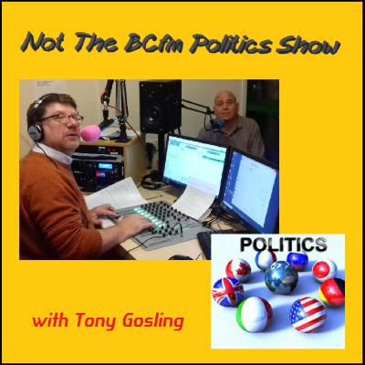 Not The BCFM Politics Show - 19/09/25 Not The BCFM Politics Show - 19/09/25