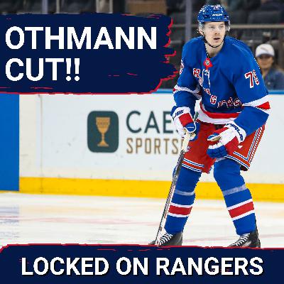 Brennan Othmann CUT by the Rangers!! Time to PANIC?? Scott Morrow closing in on Opening Night roster