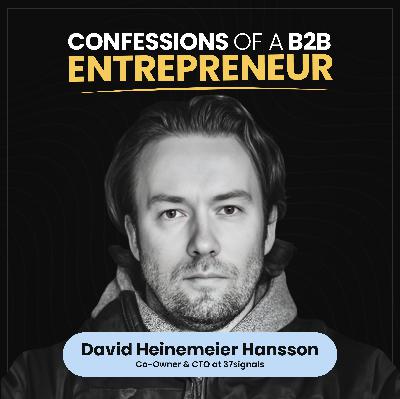 [Greatest Hits] How To Start A Movement with David Heinemeier Hansson of 37signals