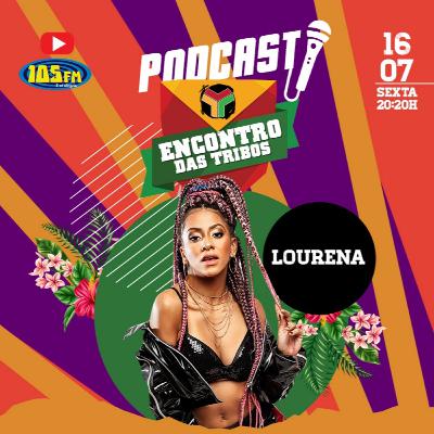 Lourena - PodCast EDT #08 Lourena - PodCast EDT #08