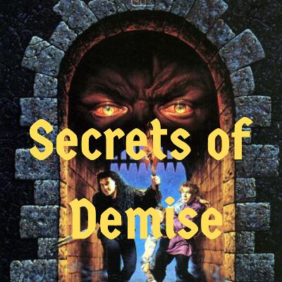 Episode 135 - Secrets of Demise Episode 135 - Secrets of Demise