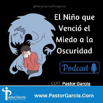 EL NIÑO QUE VENCIÓ EL MIEDO A LA OSCURIDAD