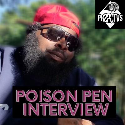 POISON PEN on Battle Rap, GTX, MVP & Wrestling, Meeting Charlamagne tha God & More | PRSPCTVS ep. 65
