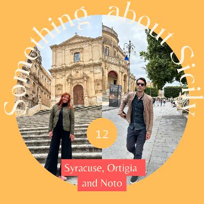 12 - Syracuse, Ortigia and Noto