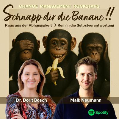Schnapp dir die Banane! Raus aus der Abhängigkeit - rein in die Selbstverantwortung!