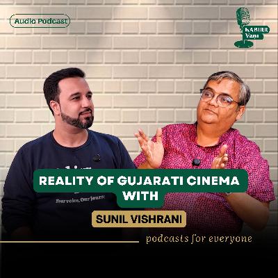 Sunil Vishrani EXPOSES SHOCKING Truth About Gujarati Film Industry Sunil Vishrani EXPOSES SHOCKING Truth About Gujarati Film Industry