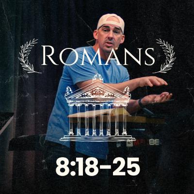 Romans 8:18-25 - Is He Worth It? | Cory Johnson