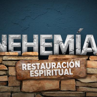 Nehemías: Restauración Espiritual