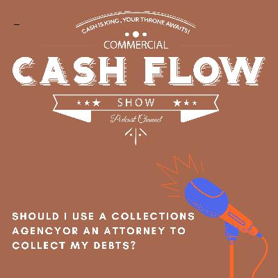 Should I Use a Collections Agency or an Attorney to Collect My Debts?