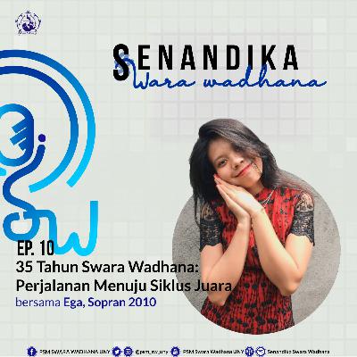 10. 35 Tahun Swara Wadhana: Perjalanan Menuju Siklus Juara 10. 35 Tahun Swara Wadhana: Perjalanan Menuju Siklus Juara