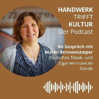 #19 - Von Übersee nach Ostwestfalen: Maren Bohnenkemper vom Deutschen Tabak- und Zigarrenmuseum Bünde