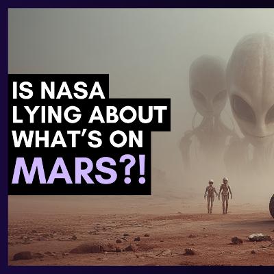 The Face on Mars & NASA's Silent Files 🟪 Ep 156