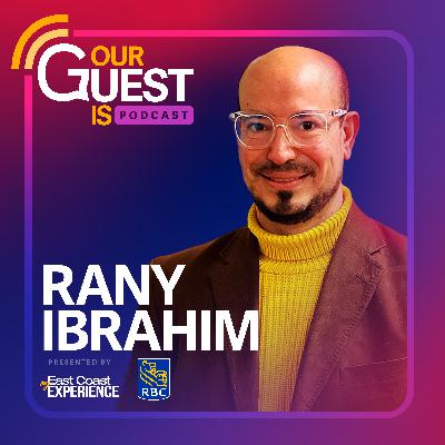 Our Guest Is: Rany Ibrahim