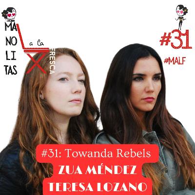 Manolitas a la fresca con Towanda Rebels #MALF con Selma | cap. #31 Manolitas a la fresca con Towanda Rebels #MALF con Selma | cap. #31