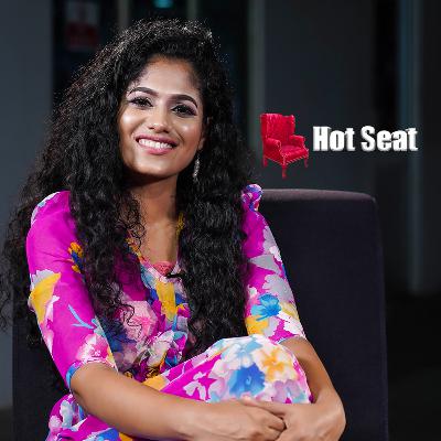 Hot Seat | Episode 15 with Hansini Wimalsiri