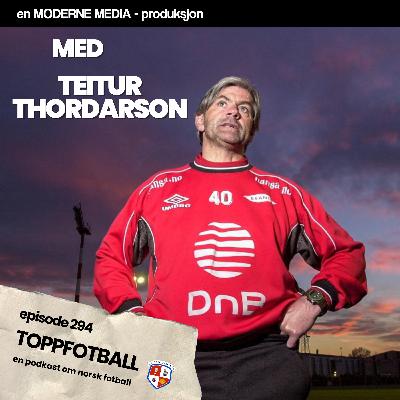 Episode 294 - Teitur Thordarson - "Alle mente jeg var klin gal"