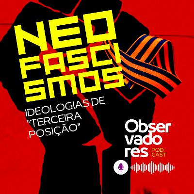 Neofascismos - o que são as ideologias de "terceira posição"?