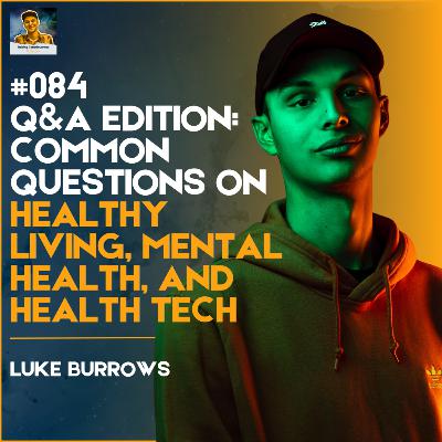RC84: Q&A - Common Questions on Healthy Living, Mental Health, and Health Tech