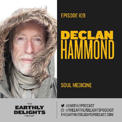 #109: Declan Hammond - Soul Medicine #109: Declan Hammond - Soul Medicine