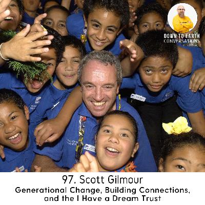 97. Scott Gilmour - Generational Change, Building Connections, and the I Have a Dream Trust 97. Scott Gilmour - Generational Change, Building Connections, and the I Have a Dream Trust