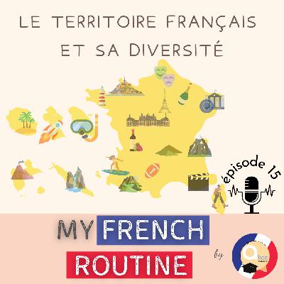 Podcast #15 : Le territoire français et sa diversité