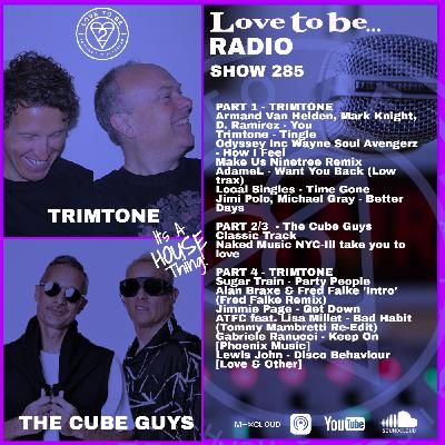 Love to be... Radio 285 | Trimtone, The Cube Guys