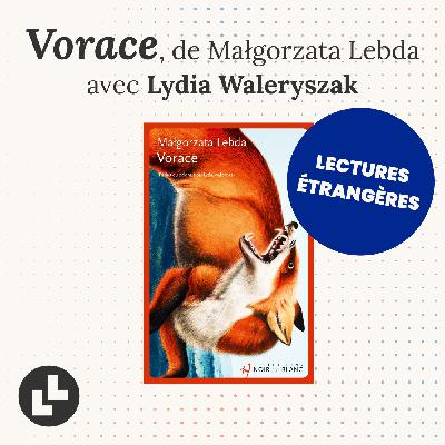 Vorace, de Małgorzata Lebda Vorace, de Małgorzata Lebda