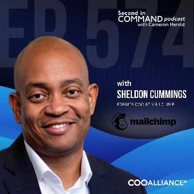 Ep. 574 - FAN FAVORITE | Mailchimp former Chief Operation Officer Sheldon Cummings – Watch How Resilient Leaders Win BIG Inside Corporate Giants