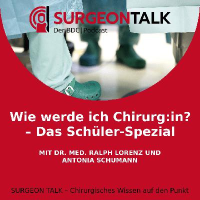 Wie werde ich Chirurg:in? – Das Schüler-Spezial Wie werde ich Chirurg:in? – Das Schüler-Spezial