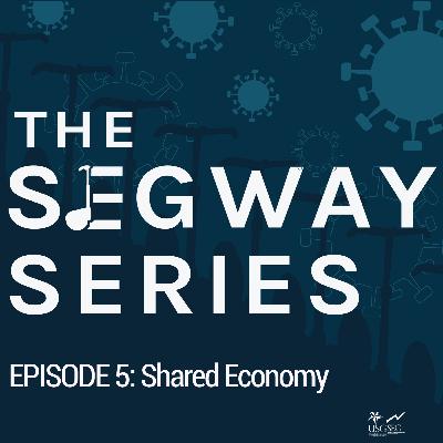 EPISODE 5: Shared Economy EPISODE 5: Shared Economy