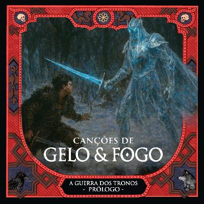 #42 - A Guerra dos Tronos: Prólogo