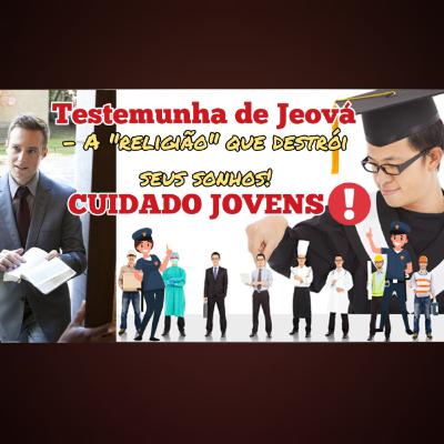 Testemunhas de Jeová - A "religião" que destrói sonhos!