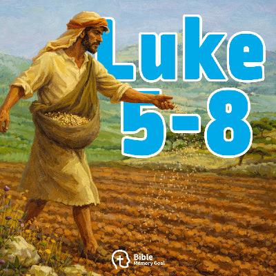 Jesus' Miracles, Parables & Early Ministry (Luke 5-8 recited)