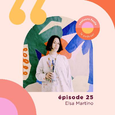 Elsa Martino · Créer avec la couleur de ses souvenirs