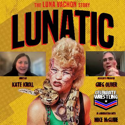 LUNATIC: The Luna Vachon Story - Greg Oliver and Director Kate Kroll with Mike McGuire